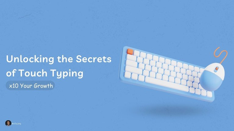 Unlocking the Secrets of Touch Typing: x10 Your Growth