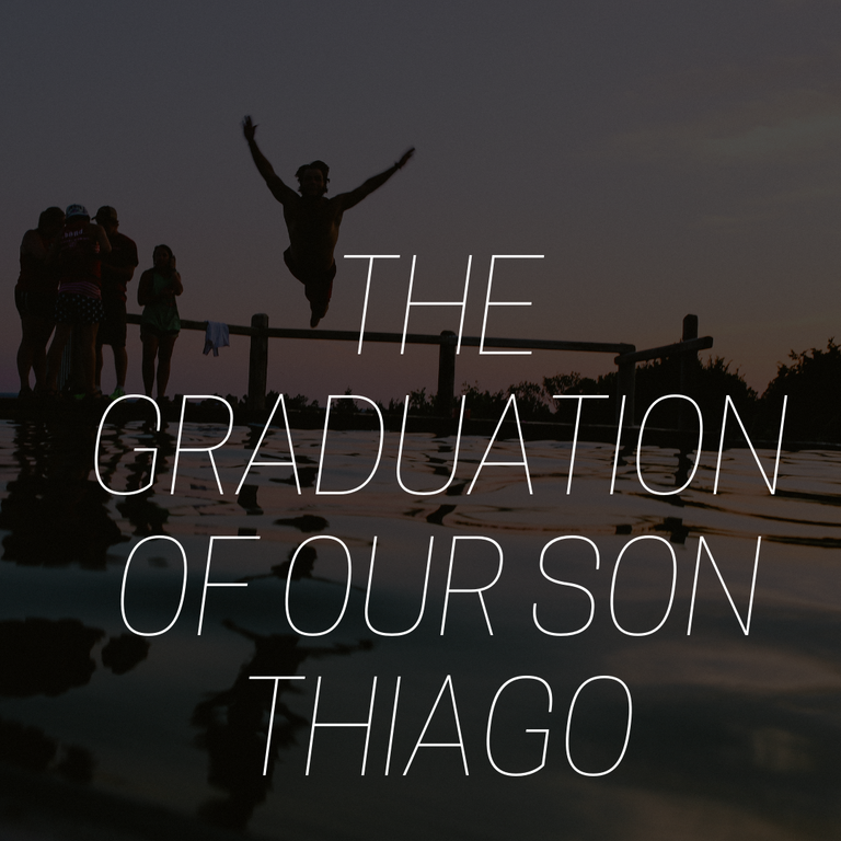 THE GRADUATION OF OUR SON THIAGO.png