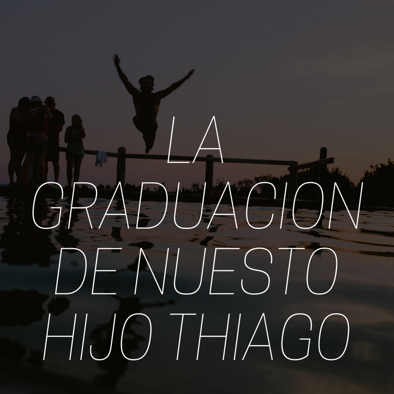 ¡LA GRADUACION DE NUESTO HIJO THIAGO.png