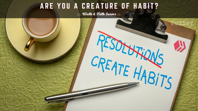 are you a creature of habit.jpg