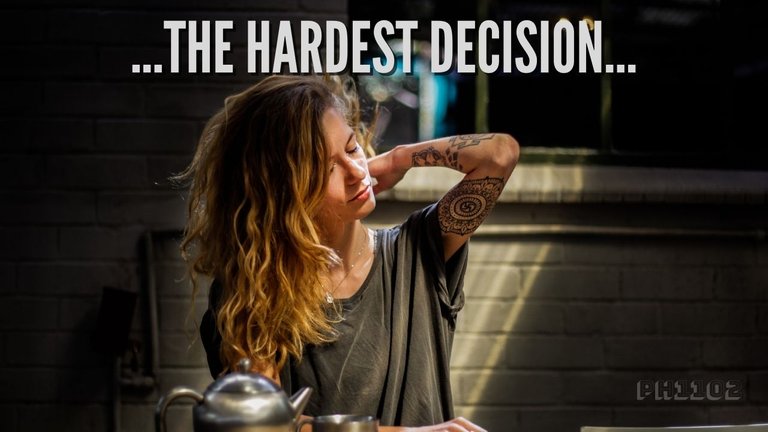The Hardest Decision.jpg