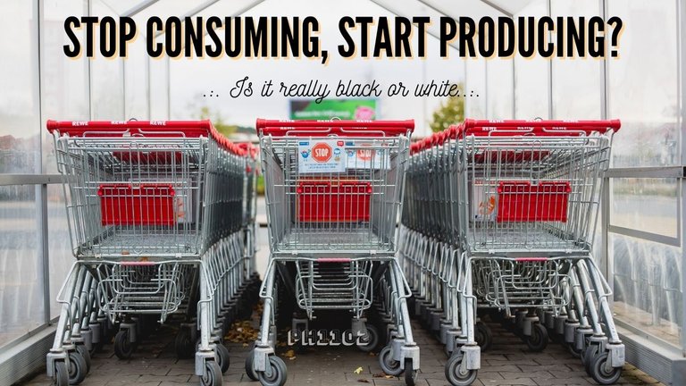 Stop Consuming Start Producing.jpg