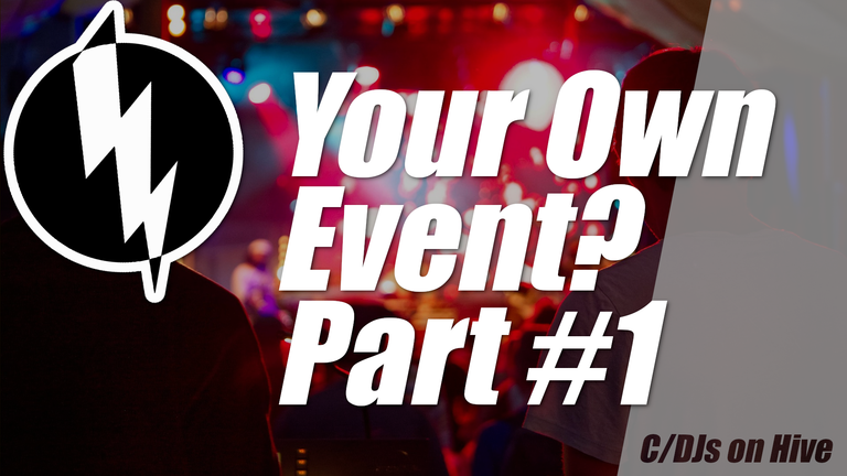 [ENG/DEU] How to Organize Your Own Event – Part 1/2: Vision, Reality, Team & Hires + Everything That Could Go Wrong