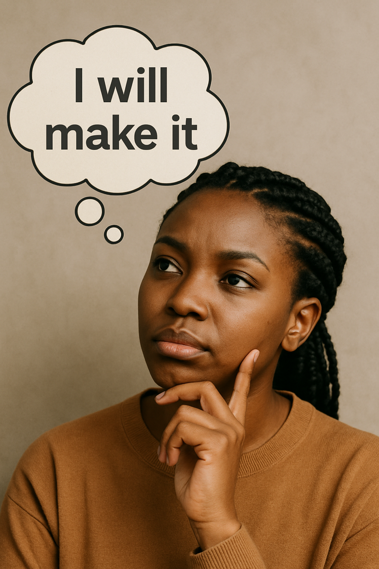 The Fire Behind The Phrase, "I must make it in life"