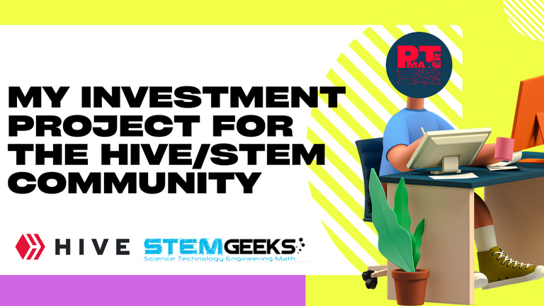 My investment project for the HIVE STEM community.png