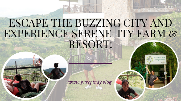 Escape the buzzing City and Experience Serene-ity Farm & Resort!.png