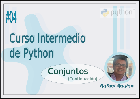 Curso Intermedio de Python N04 Conjuntos (Continuación)