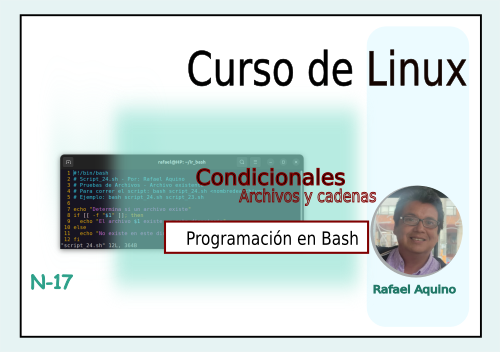Curso de Linux N17. Programación en Bash 004: Condicionales: Pruebas de archivos y Comparación de cadenas de caracteres