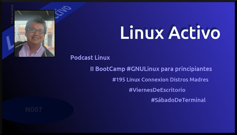 Linux Activo N007. ☑️ Podcast Linux ➕ ☑️ Información de interés