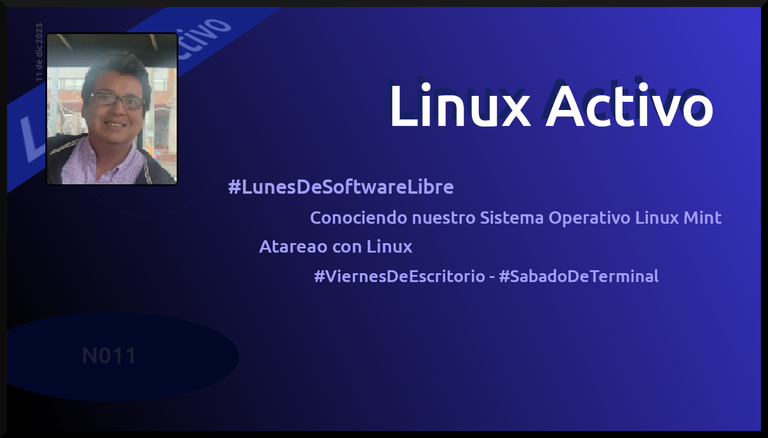 Linux Activo N011. ☑️ #LunesDeSoftwareLibre ➕ ☑️ Información de interés