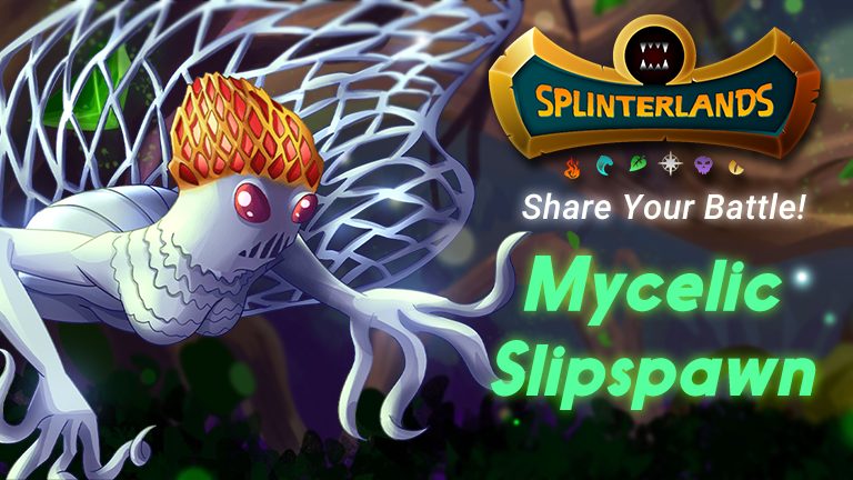 Weekly Challenge! MYCELIC SLIPSPAWN