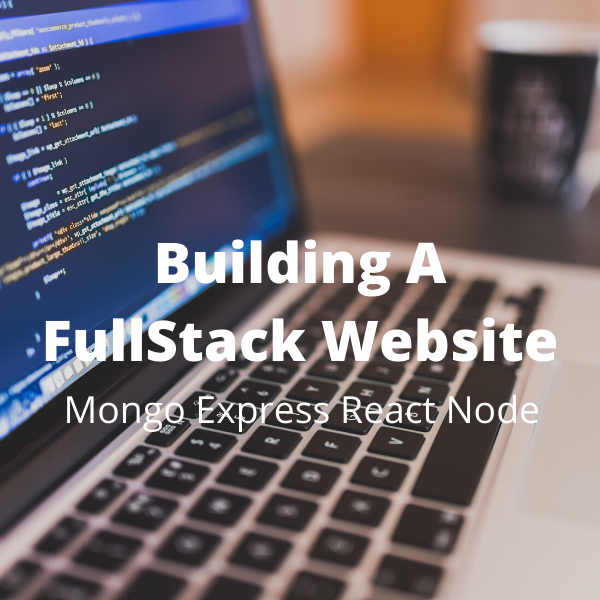 Building A FullStack Website.png
