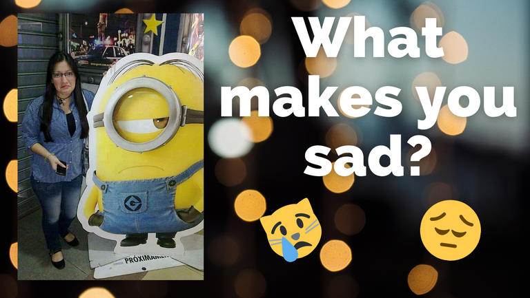 What makes you sad.png