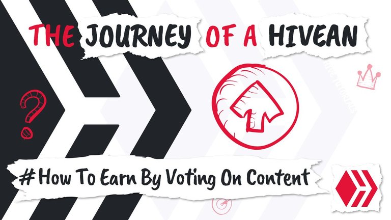 HEADER The Journey of a Hivean - How To Earn By Voting On Content.jpg
