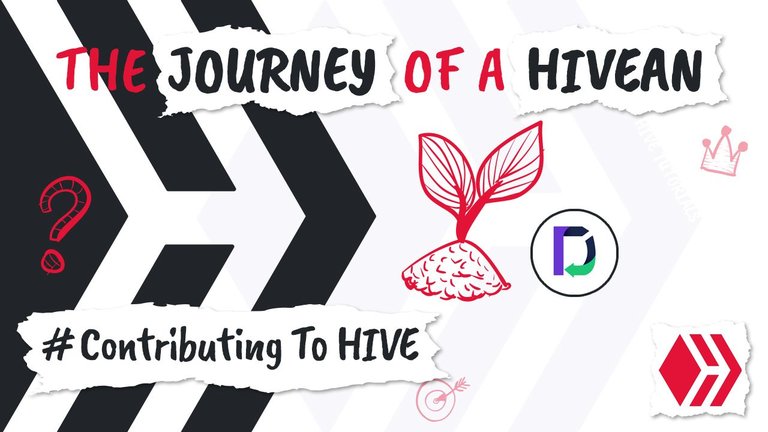 HEADER The Journey of a Hivean - Contributing To Hive.jpg