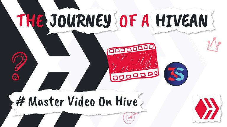 HEADER The Journey of a Hivean - Master Video On Hive.jpg