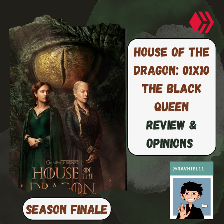 House of the Dragon 01x10 the black queen review & opinions.png