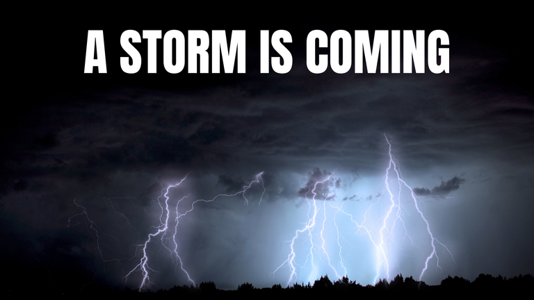 The Storm That's Coming