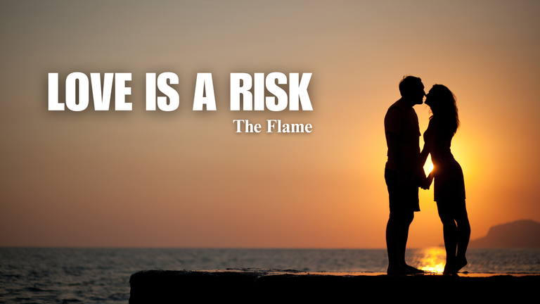 Love is a Risk