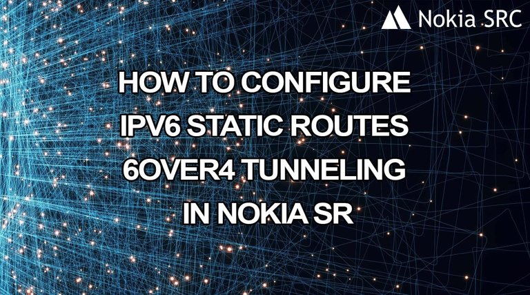 How-to-configure-IPv6-Static-Routes-and-6over4-Tunneling-in-Nokia-SR.jpg