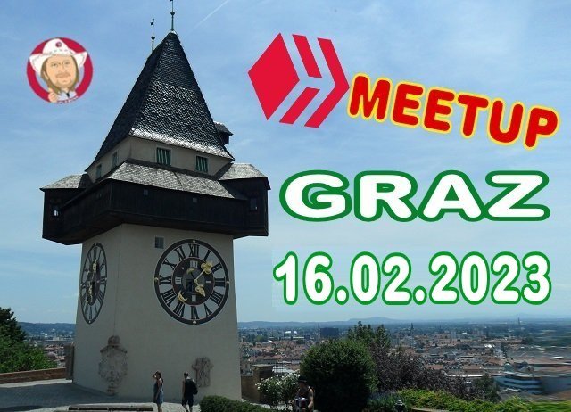 Hive Meetup in Graz 🇦🇹 : 👉 am Donnerstag 16.Februar  2023👈 🤠 + Meetup Info Feb./März/  2023 D-A.CH Raum