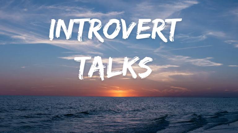 Introvert Talks - March Ramblings