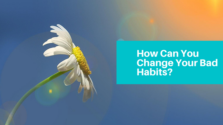 How Can You Change Your Bad Habits .png