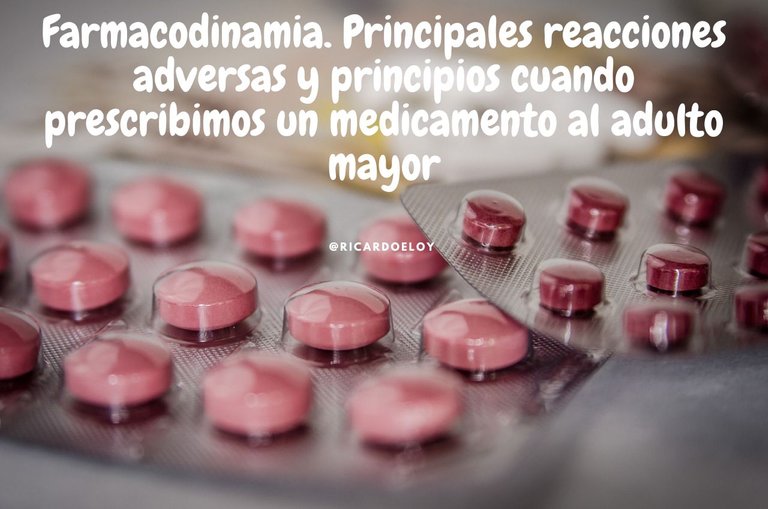 Farmacodinamia. Principales reacciones adversas y principios cuando prescribimos un medicamento al adulto mayor.jpg