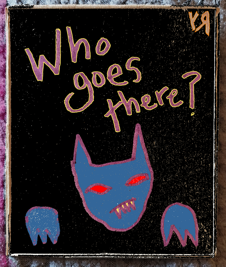 who goes there.png
