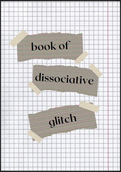 book of dissociative glitch by wondermundo.jpg