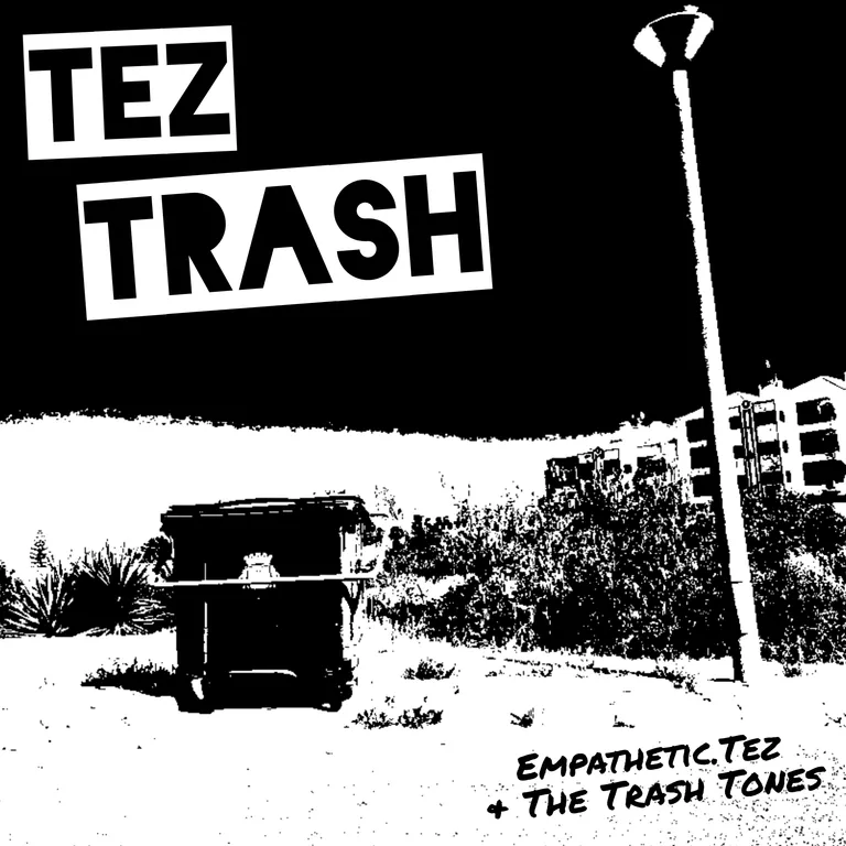 Tez Trash The Album by empathetic.tez.jpg