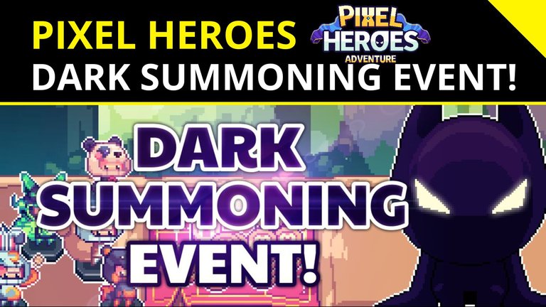 Pixel Heroes - Dark Summoning Event.jpg