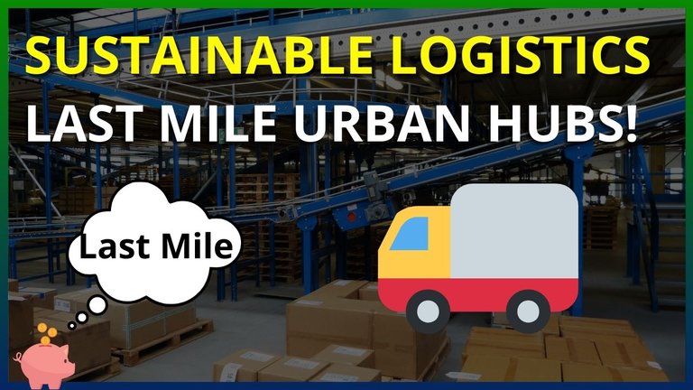 Sustainable Logistics - Last Mile Hubs.jpg