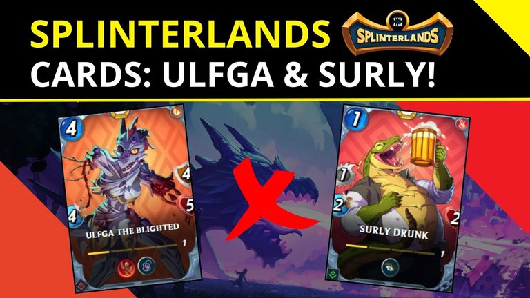 Splinterlands 🐉| Cards Review - Surly Drunk & Ulfga The Blighted! [EN/PT]