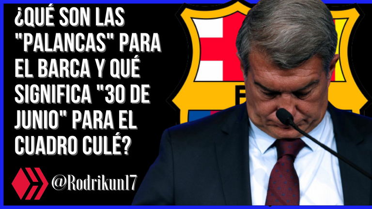 ¿Qué son las Palancas para el Barca y qué significa 30 de junio para el cuadro culé.png