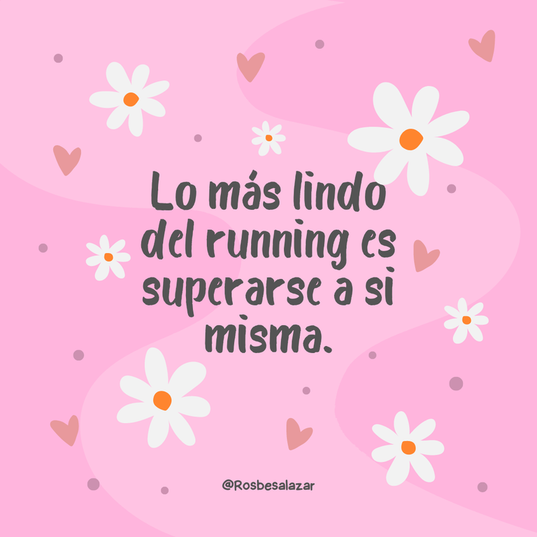 Lo más lindo del running es superarse a si misma..png