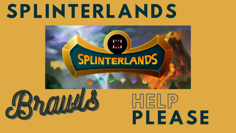 SplinterlandsBrawlsHelpPlease.png