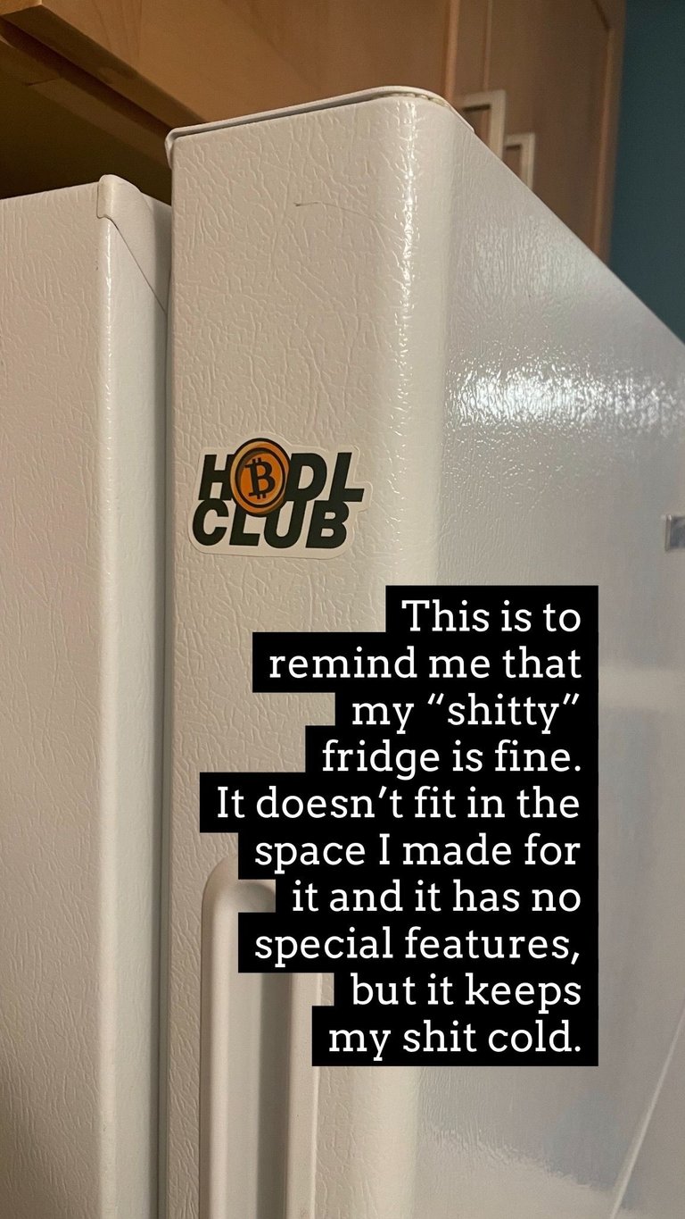 HODL club sticker on my refrigerator