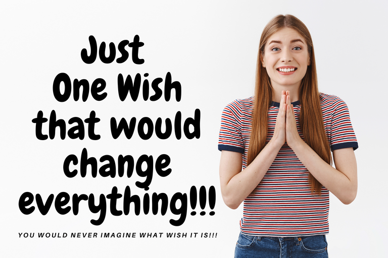 Just One Wish that would change everything!!!.png
