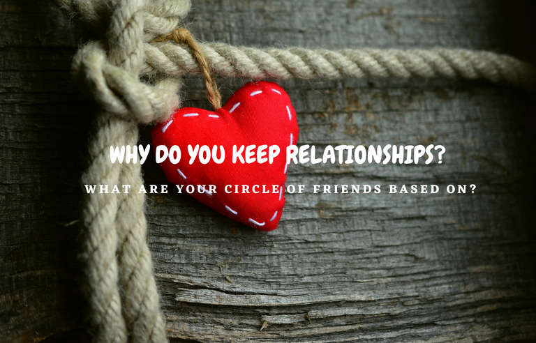 WHY DO YOU KEEP RELATIONSHIPS.png