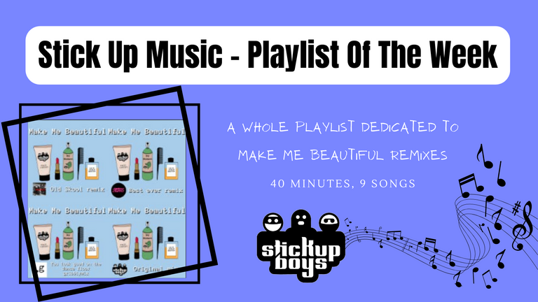 SUB playlist of the week - Make Me beautiful remixes.png