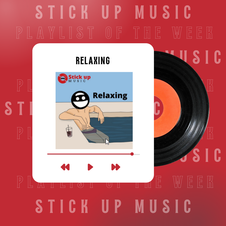 Stick Up music Playlist of the week  - Relaxing.png