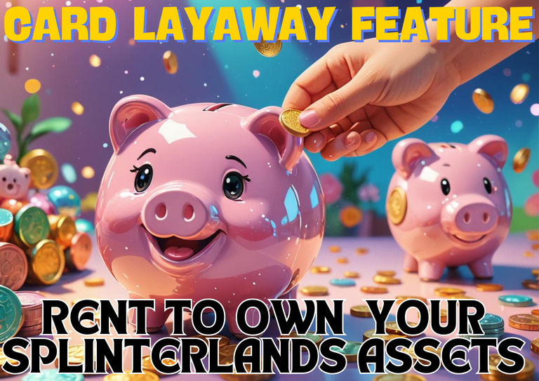 What if Splinterlands Had a Layaway Feature?