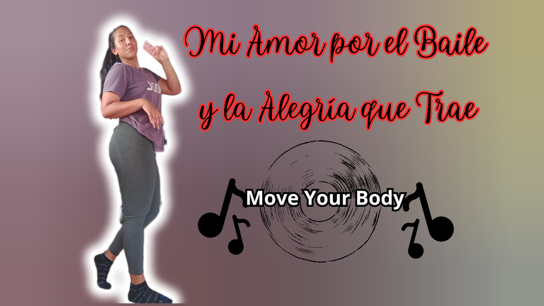 Mi Amor por el Baile y la Alegría que Trae.png