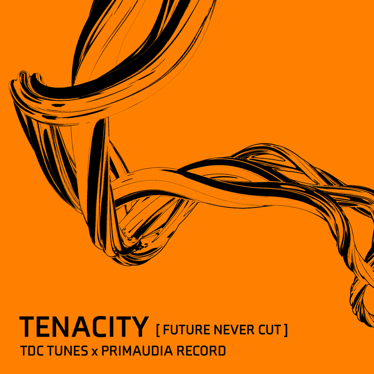 Tenacity-Future-Never-Cut-TDC-Tunes-Primaudia-Artwork.png