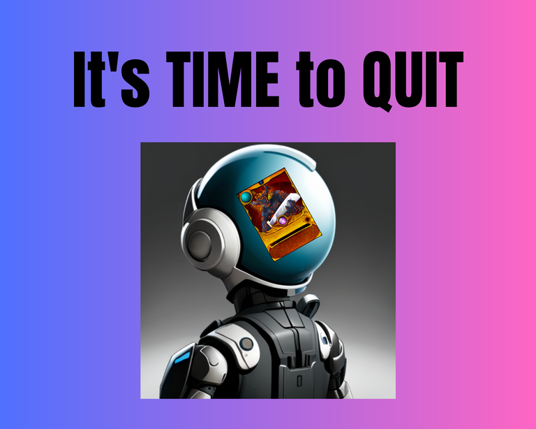 It's Time to Quit.png
