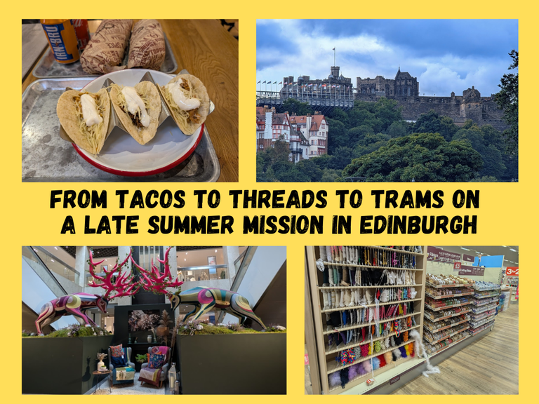 From tacos to threads to trams on a late summer mission in Edinburgh.png