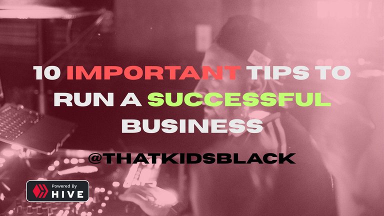 10 big tips to run a good biz_16x9.jpg