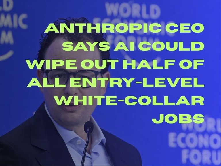 Anthropic CEO says AI could wipe out half of all entry-level white-collar jobs.jpg