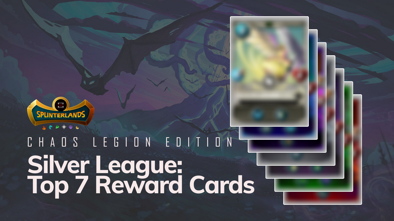 Top 7 Reward Cards for the Silver League_ Splinterlands Chaos Legion Edition - thumbnail.png